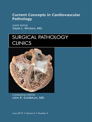 cover image of Current Concepts in Cardiovascular Pathology, an Issue of Surgical Pathology Clinics